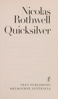 Quicksilver / Nicolas Rothwell.
