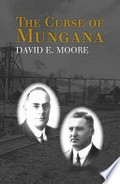 The curse of Mungana / David E. Moore.