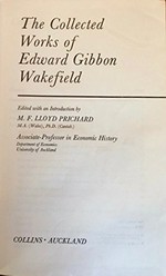 The collected works of Edward Gibbon Wakefield / edited with an introduction by M.F. Lloyd Prichard.