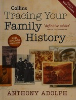 Collins tracing your family history / Anthony Adolph.
