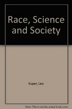 Race, science and society / L.C. Dunn ... [et al.] ; edited and introduced by Leo Kuper.