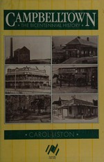 Campbelltown, the bicentennial history / Carol Liston.