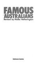 Famous Australians / revised by Mollie Hetherington.