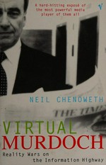 Virtual Murdoch : reality wars on the information highway / Neil Chenoweth.