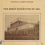 The Great Exhibition of 1851 / [compiled by] C.H. Gibbs-Smith.