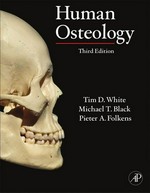 Human osteology / Tim D. White, Michael T. Black, Pieter A. Folkens.