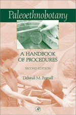 Paleoethnobotany : a handbook of procedures / Deborah M. Pearsall.