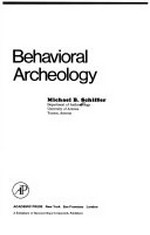 Behavioral archeology / Michael B. Schiffer.