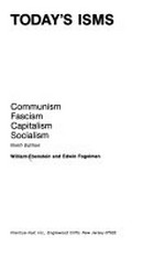 Today's isms : communism, fascism, capitalism, socialism / William Ebenstein and Edwin Fogelman.