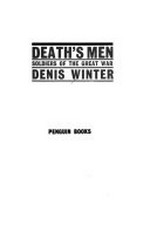 Death's men : soldiers of the Great War / Denis Winter.