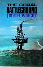 The coral battleground / Judith Wright.
