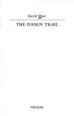 The Ivanov trail / David Marr.