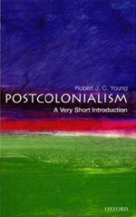 Postcolonialism : a very short introduction / Robert J. C. Young.