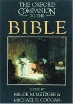 The Oxford companion to the Bible / edited by Bruce M. Metzger, Michael D. Coogan.