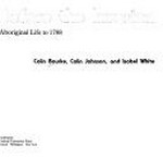 Before the invasion, Aboriginal life to 1788 / Colin Bourke, Colin Johnson and Isobel White.