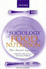 A sociology of food & nutrition : the social appetite / edited by John Germov and Lauren Williams.
