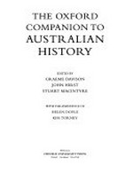 The Oxford companion to Australian history / edited by Graeme Davison, John Hirst and Stuart Macintyre with the assistance of Helen Doyle and Kim Torney.