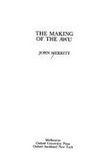 The making of the AWU / John Merritt.