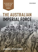 The Australian Imperial Force / Jean Bou and Peter Dennis with Paul Dalgleish.