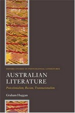 Australian literature : postcolonialism, racism, transnationalism / Graham Huggan.