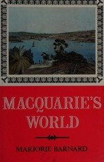 Macquarie's world / by Marjorie Barnard.