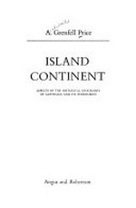 Island continent : aspects of the historical geography of Australia and its territories / A. Grenfell Price.