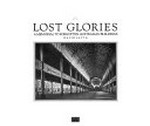 Lost glories : a memorial to forgotten Australian buildings / David Latta.