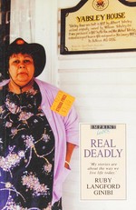 Real deadly / Ruby Langford Ginibi.