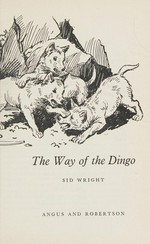 The way of the dingo / Sid Wright ; illustrated by Wal Stackpool.