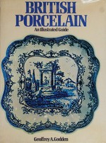British porcelain : an illustrated guide / Geoffrey A. Godden.