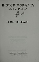 Historiography : ancient, medieval, & modern / Ernst Breisach.
