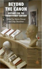 Beyond the canon : history for the twenty-first century / edited by Maria Grever and Siep Stuurman.
