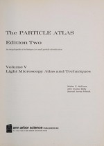 The particle atlas; an encyclopedia of techniques for small particle identification [by] Walter C. McCrone [and] John Gustav Delly.