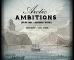 Arctic ambitions : Captain Cook and the Northwest Passage / edited by James K. Barnett and David L. Nicandri ; Preface by Robin Inglis, Anchorage Museum, Anchorage, Alaska.