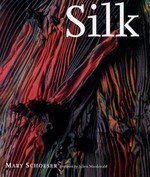 Silk / Mary Schoeser ; with a foreword by Julien Macdonald and contributions by Bruno Marcandalli.
