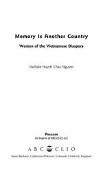 Memory is another country : women of the Vietnamese diaspora / Nathalie Huynh Chau Nguyen.