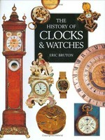 The history of clocks & watches / [Eric Bruton].