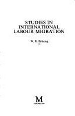 Studies in international labour migration / W.R. Bohning.