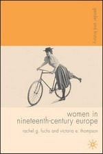 Women in nineteenth-century Europe / Rachel G. Fuchs and Victoria E. Thompson.