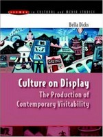 Culture on display : the production of contemporary visitability / Bella Dicks.
