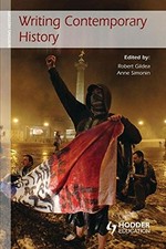 Writing contemporary history / edited by Robert Gildea, Anne Simonin.