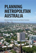Planning metropolitan Australia / edited by Stephen Hamnett and Robert Freestone.