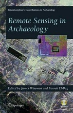 Remote sensing in archaeology / edited by James Wiseman and Farouk El-Baz.