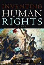 Inventing human rights : a history / Lynn Hunt.