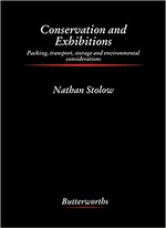 Conservation and exhibitions : packing, transport, storage, and environmental considerations / Nathan Stolow.