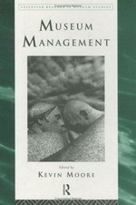 Museum management / edited by Kevin Moore.