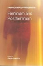 The Routledge companion to feminism and postfeminism / edited by Sarah Gamble.