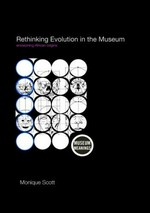 Rethinking evolution in the museum : envisioning African origins / Monique Scott.
