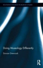 Doing museology differently / by Duncan Grewcock.