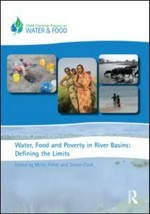 Water, food and poverty in river basins : defining the limits / edited by Myles Fisher and Simon Cook.